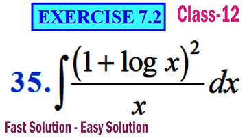Exercise 7.2 Q 35 | Class 12 Maths Integrals | NCERT Chapter-7 Solutions | Int (1+logx)^2/xdx