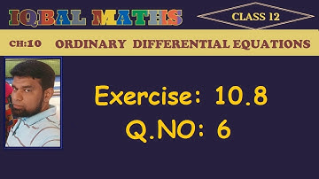 TN Class 12 Maths New Syllabus Exercise 10.8 Q.No.6 Chapter-10 Ordinary Differential Equations