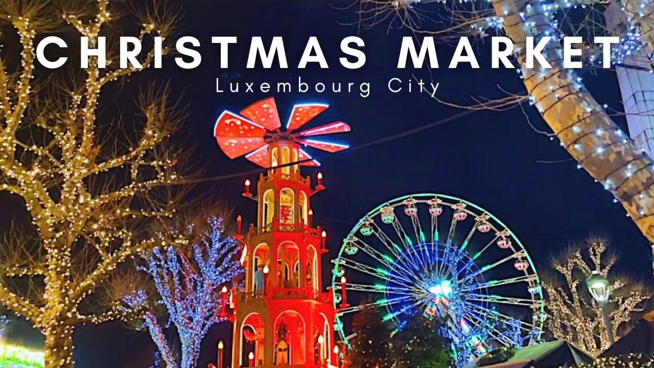 Luxembourg CHRISTMAS MARKET | Winterlights Festival 2021 - YouTube