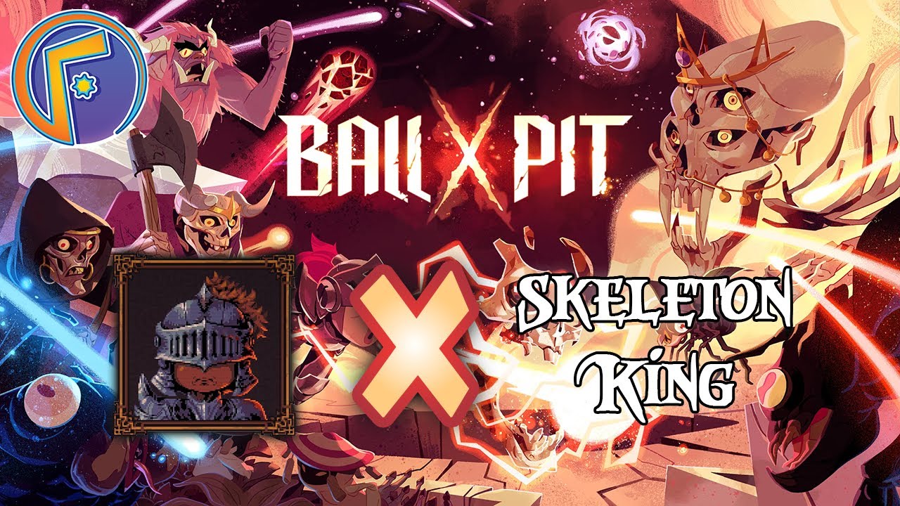 Ball x Pit - Warrior x Skeleton King
