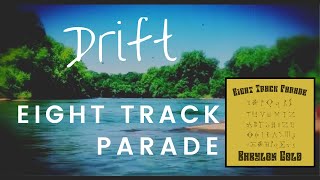 Eight Track Parade - Drift Official Music Video