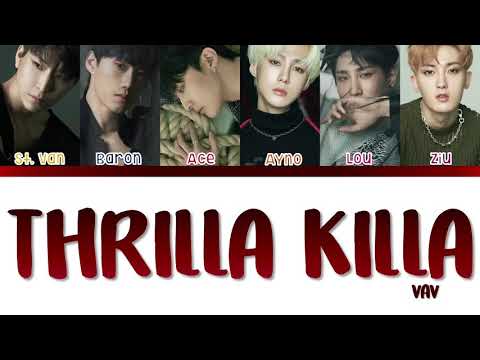 VAV (브이에이브이)- ‘THRILLA KILLA’ Lyrics [Color Coded Han, Rom, Eng]