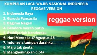 Lagu Reggae Terbaru  Lagu Wajib Nasional Indonesia 