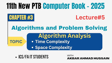 Algorithm Analysis | Time & Space Complexity Explained | PTB 11th Class Computer Science Lecture