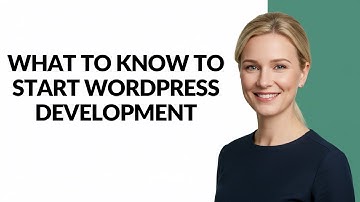 What to Know to Start Wordpress Development - Julia