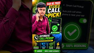 Call Receive Karne Ki Zarurat Nahi! Phone Ear Ke Pass Karo 😲 #callsettings #motion #autocall
