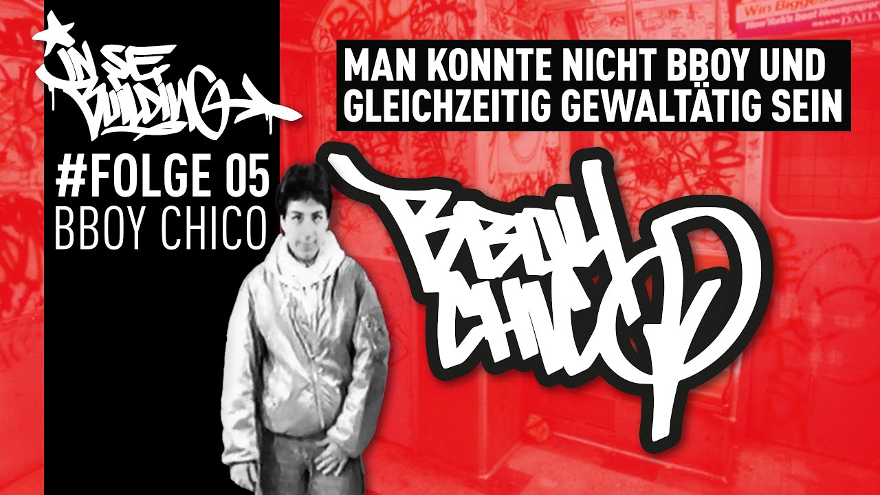 BBOY CHICO | Jeder in Berlin hat BREAKDANCE gemacht 