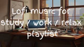 [Lofi] music for study \/ work \/ focus \/ relax 🔥SubscribeHype🔥 playlist #63