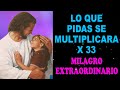 Escucha esta Poderosa Oración y lo que pidas se multiplicará por 33