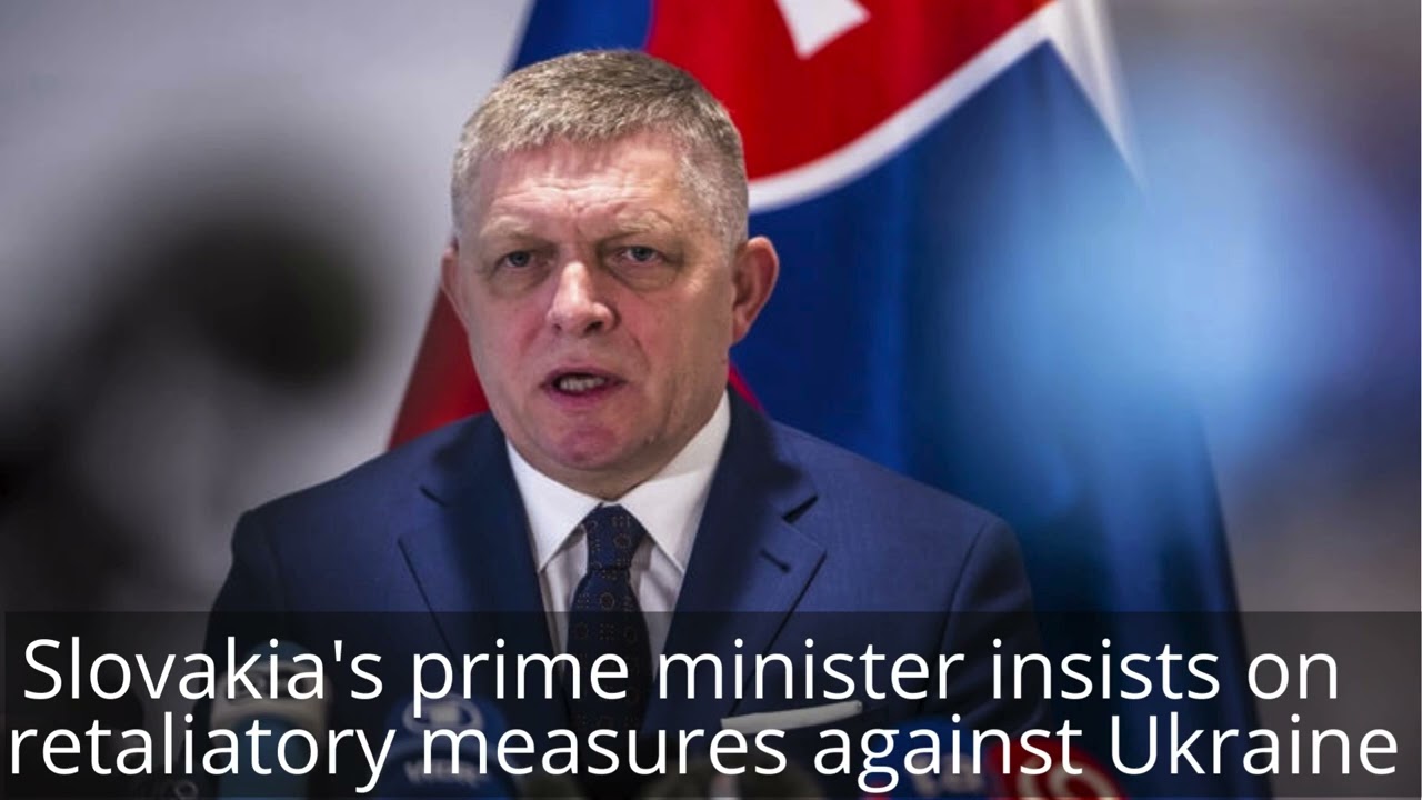 Slovakia's prime minister insists on retaliatory measures against Ukraine│News podcasts