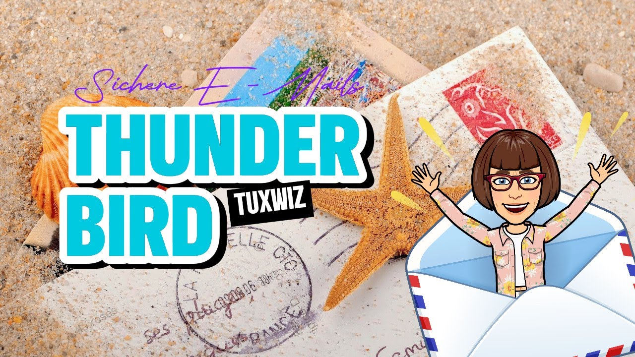 Thunderbird - das sichere E-Mail Programm