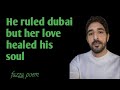 he ruled dubai… but her love healed his soul ❤️👑 | fazza royal love poetry| crown prince of Dubai