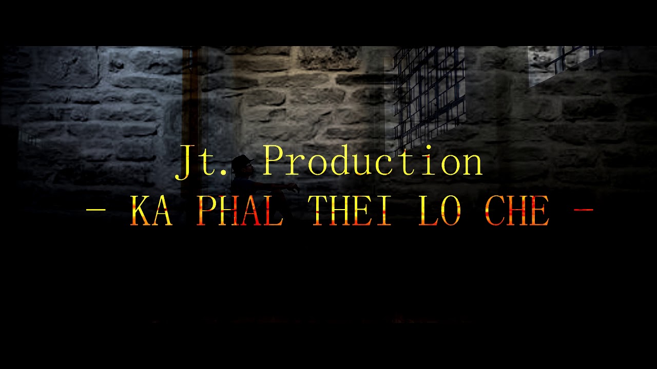 Jt  Production   Ka phal thei lo che Official Audio