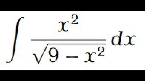 trig substitution x^2/sqrt(9-x^2)