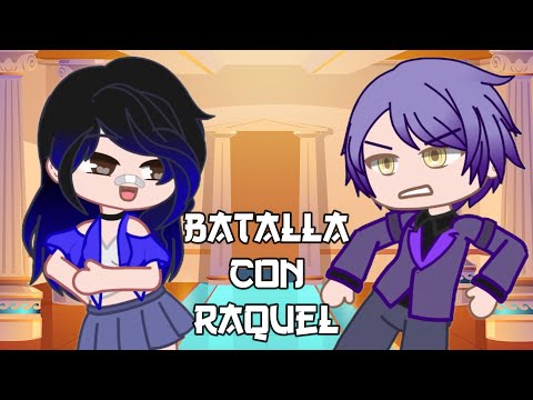 #batallaconraquel /Versión Animada UwU/