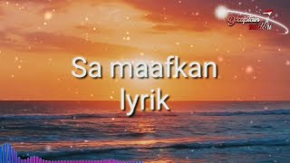 Sa maafkan (lyrik video)