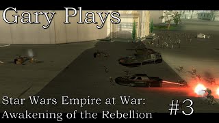 Early Casualties and Losses! (Star Wars Empire at War: Awakening of the Rebellion Part 3)
