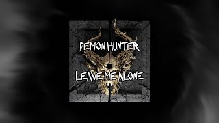 Demon Hunter- Leave Me Alone (Visualizer)