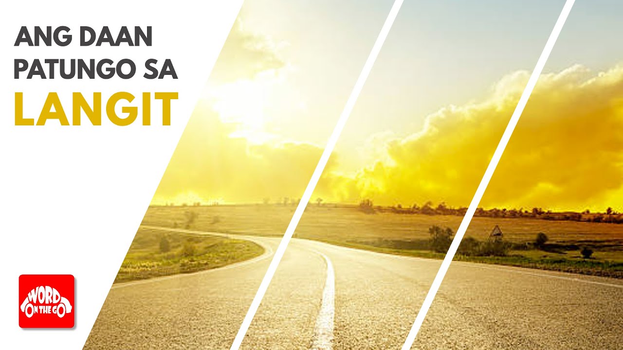 1. ANG DAAN PAPUNTA SA LANGIT