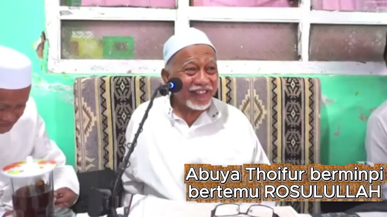 SUBKHANALLAH ..!!! ABUYA THOIFUR MAWARDI  BERMIMPI  BERTEMU NABI MUHAMMAD SAW #ngaji #ramadan