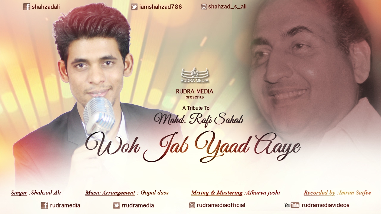 WOH JAB YAAD AAYE |A Tribute To MOHD RAFI SAHAB BY SHAHZAD ALI | WOH JAB YAAD AAYE |A Tribute To MOHD RAFI SAHAB BY SHAHZAD ALI |