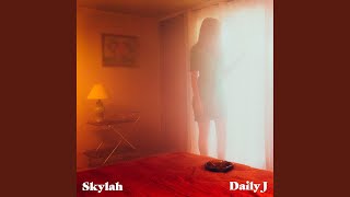 Video thumbnail of "Daily J - Skylah"