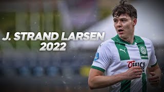 Jørgen Strand Larsen - Natural Goalscorer - 2022ᴴᴰ