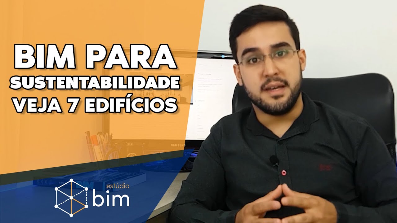 Capa do vídeo: 7 Edifícios usando o BIM para atender ao Selo Verde