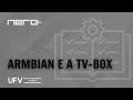 Parte 3 - Gravando o Armbian na memória interna da TV Box