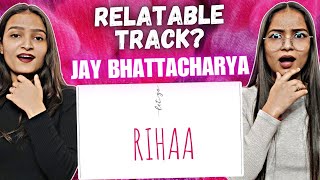 RIHAA - JAY BHATTACHARYA | Reactions Hut