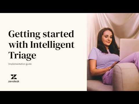 Getting Started with Zendesk Intelligent Triage