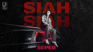 Seper - Siah | OFFICIAL TRACK سپر- سیاه