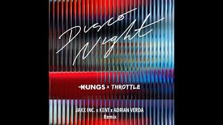 Kungs x Thtrotte - Disco Night (Jaxx Inc. x Kent x Adrian Verda remix)