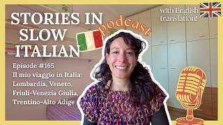 Learn Italian in Italy | Italy Travel Podcast #6 (20 Regions Series) 🇮🇹 Lombardia, Veneto & More