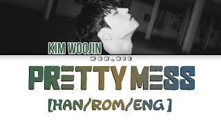 Pretty Mess By Kim Woojin (Colour Coded Lyrics) [Han/Rom/Eng]