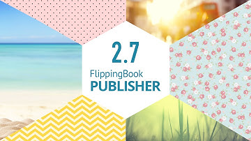 FlippingBook Publisher update: A new release is here!