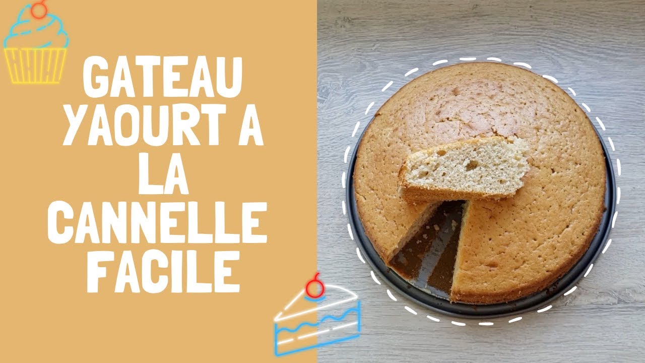 Gâteau au Yaourt FACILE et RAPIDE à la cannelle