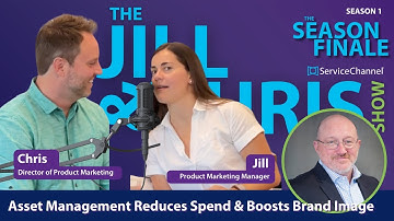 How Asset Management Improves Compliance, Reduces Spend & Boosts Brand Image | The Jill & Chris Show