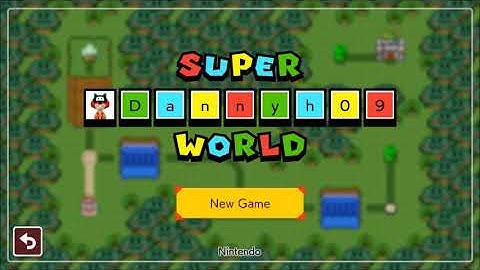 Super Dannyh09 World