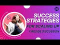 Mastering Success: Strategies for Scaling Up | Fireside Discussion