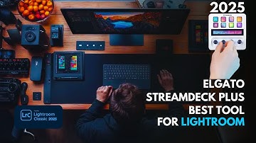 Hướng dẫn chi tiết sử dụng Lightroom với Elgato Streamdeck Plus