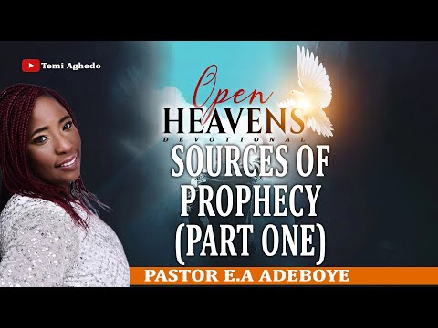 NOV 29 2025 SAT SOURCES OF PROPHECY PT 1 PASTOR E A ADEBOYE S OPEN HEAVENS DEVOTIONAL