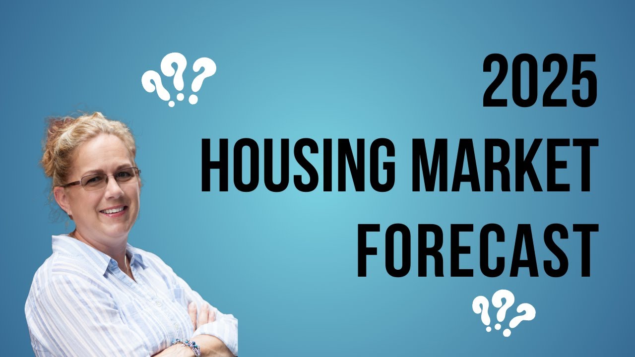 2025 Housing Market Forecast - YouTube