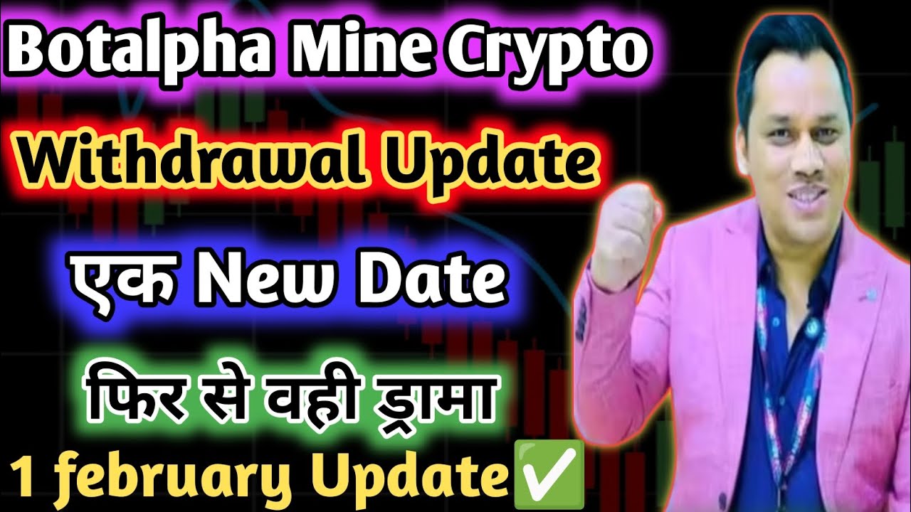 बड़ी खबर Botalpha विड्रॉल में पंगा || Mine Crypto ||Lavish Choudhary Dubai Metting Message