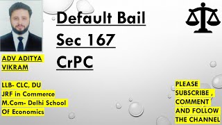 Default Bail, Section167 CrPC