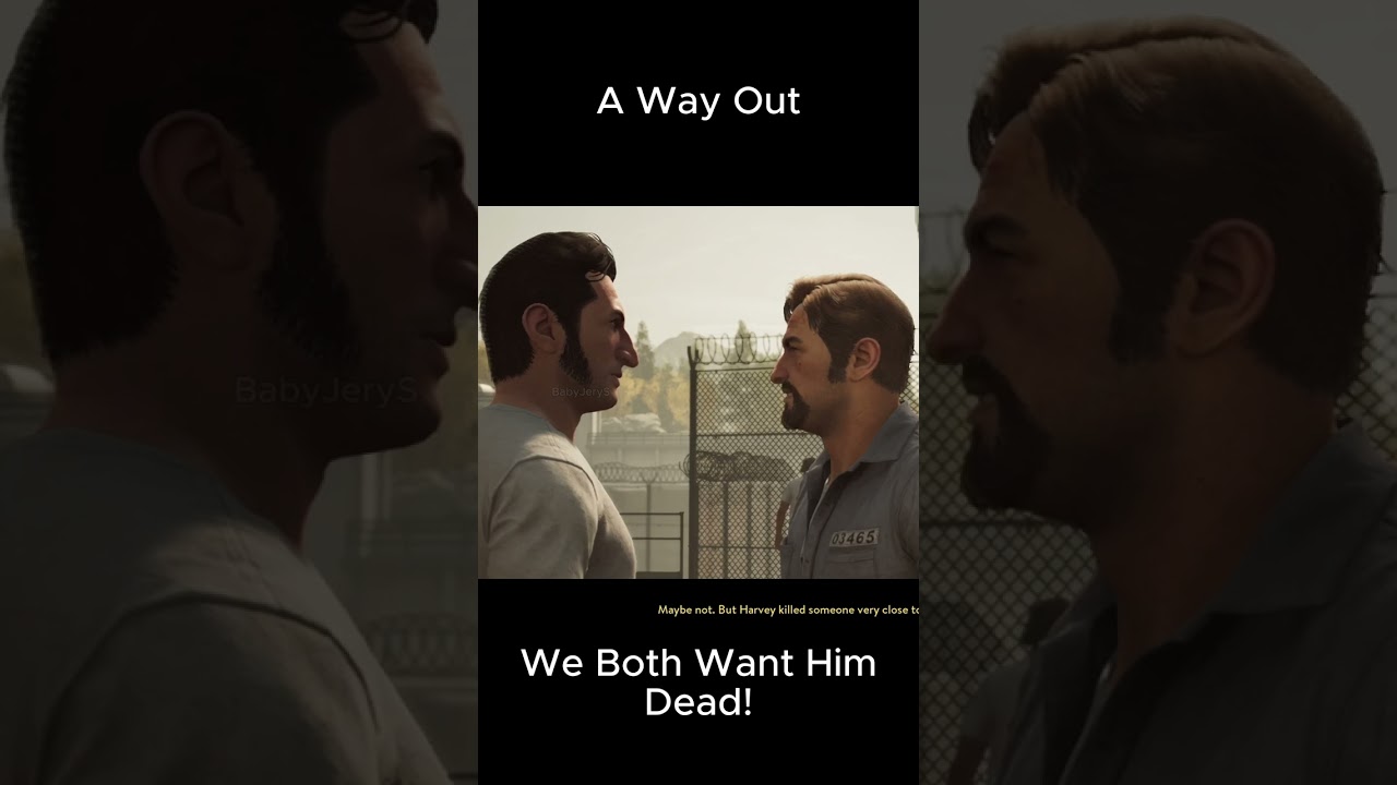 We Both Want Him Dead A Way Out 