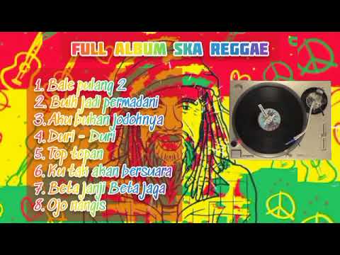 SKA REGGAE TERBARU 2022 FULL ALBUM || TANPA IKLAN ||