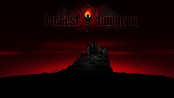 Darkest Dungeon : First Playthrough - Annihilation of Level 3 Dungeons! Bosses?