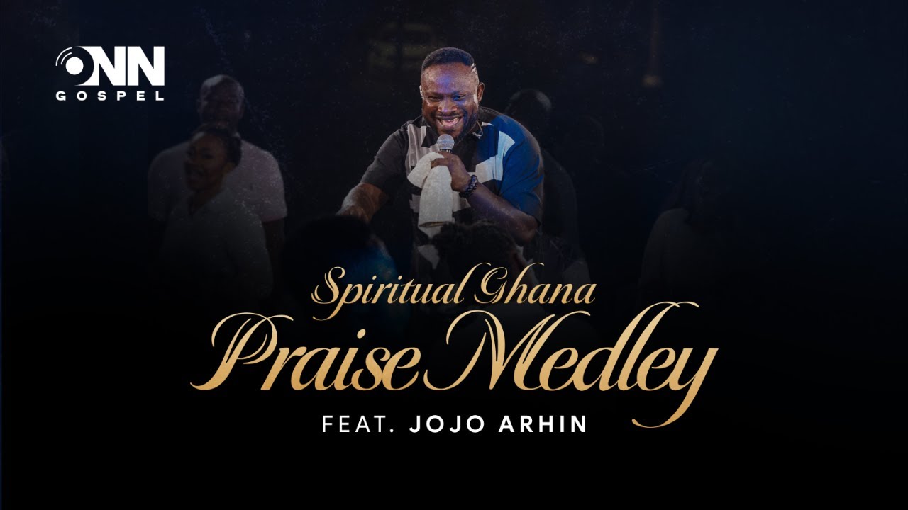 Spiritual Ghana Praise Medley (Awoyo)  ft. Jojo Arhin
