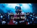 【和訳】J. Cole - MIDDLE CHILD (Lyric Video)